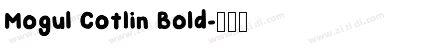 Mogul Cotlin Bold字体转换